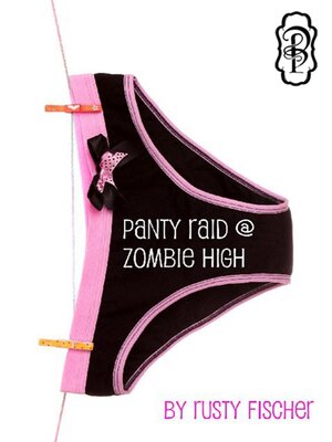 cover image of Panty Raid at Zombie High